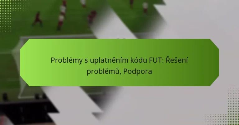 featured-image-problemy-s-uplatnenim-kodu-fut-reseni-problemu-podpora