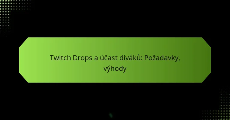 featured-image-twitch-drops-a-ucast-divaku-pozadavky-vyhody