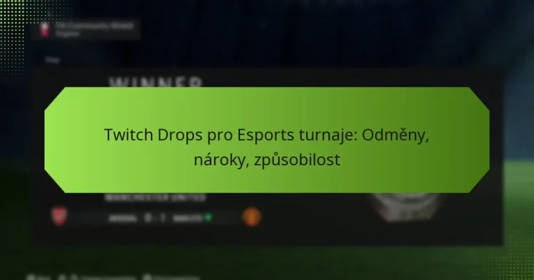 featured-image-twitch-drops-pro-esports-turnaje-odmeny-naroky-zpusobilost