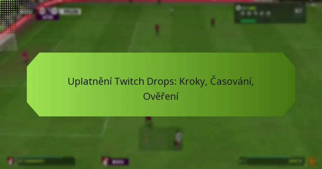 featured-image-uplatneni-twitch-drops-kroky-casovani-overeni
