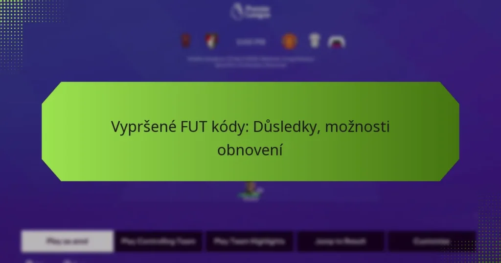 featured-image-vyprsene-fut-kody-dusledky-moznosti-obnoveni