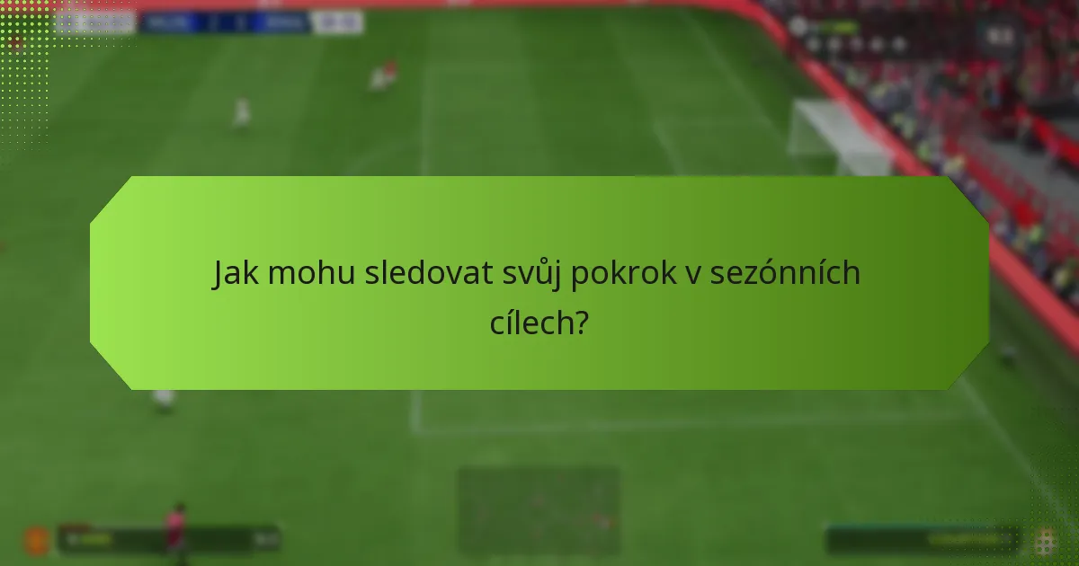 Jaké kroky pro řešení problémů mohu podniknout při problémech se sezónními cíli?