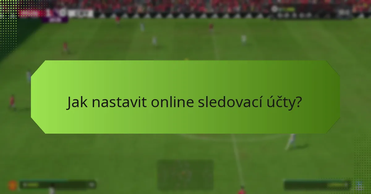 Jak používat herní funkce pro sledování?