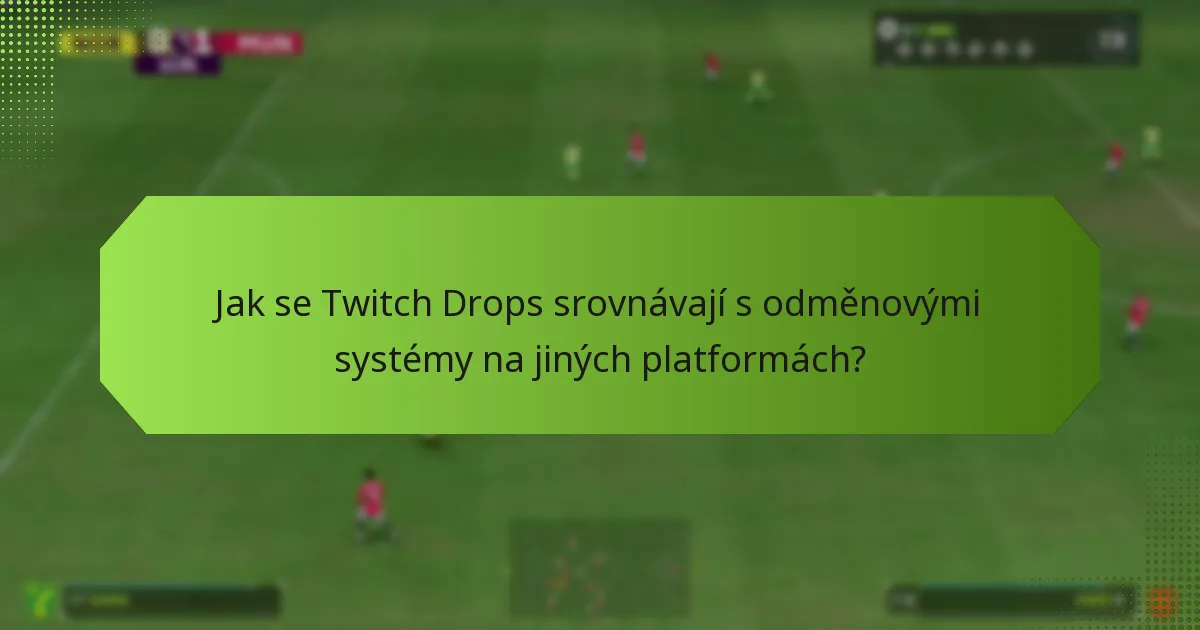 Jak mohou noví hráči maximalizovat své odměny z Twitch Drops?
