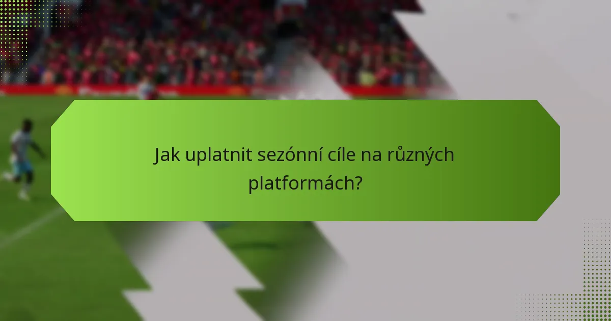 Které platformy nabízejí nejlepší zážitek z uplatnění?
