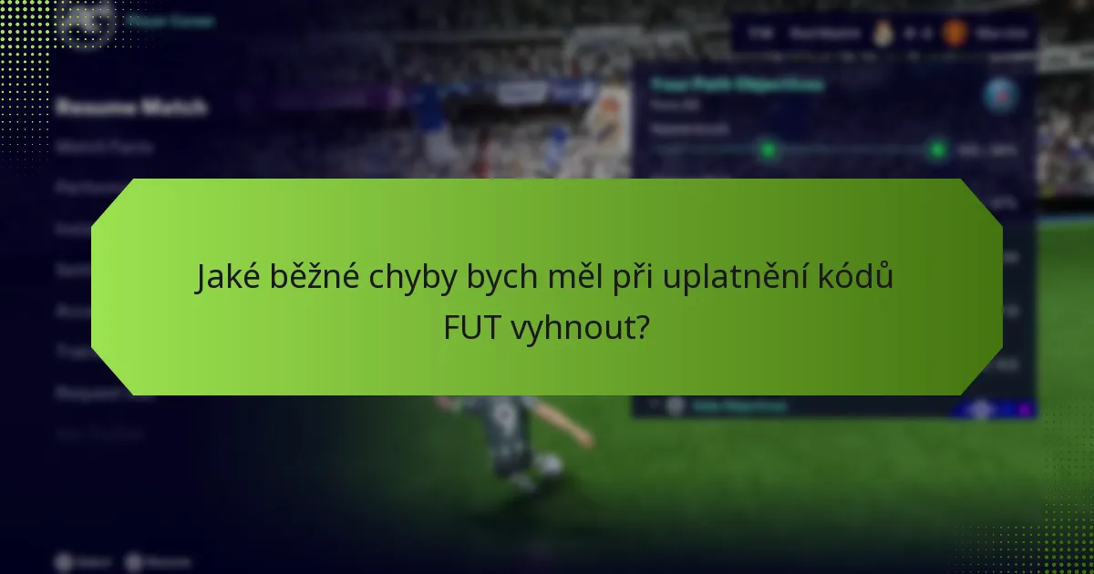 Jaké strategie mohou maximalizovat výhody z kódů FUT?