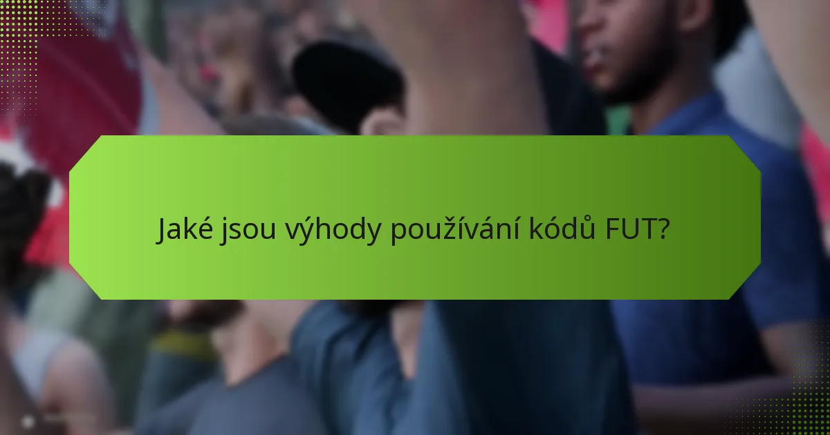Jak používat kódy FUT ve FIFA Ultimate Team?
