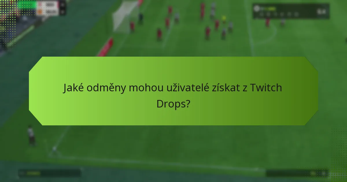 Kdy se konají sezónní události a Twitch Drops?