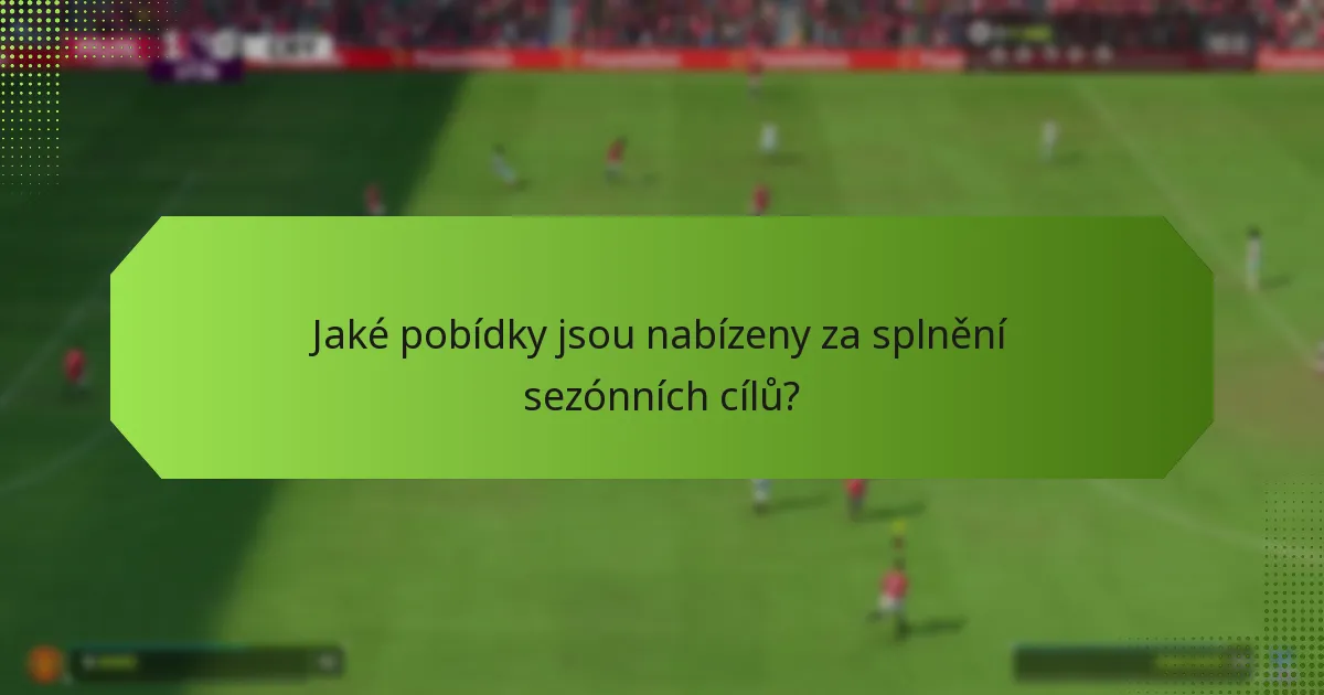 Jak si nárokovat odměny za sezónní cíle?