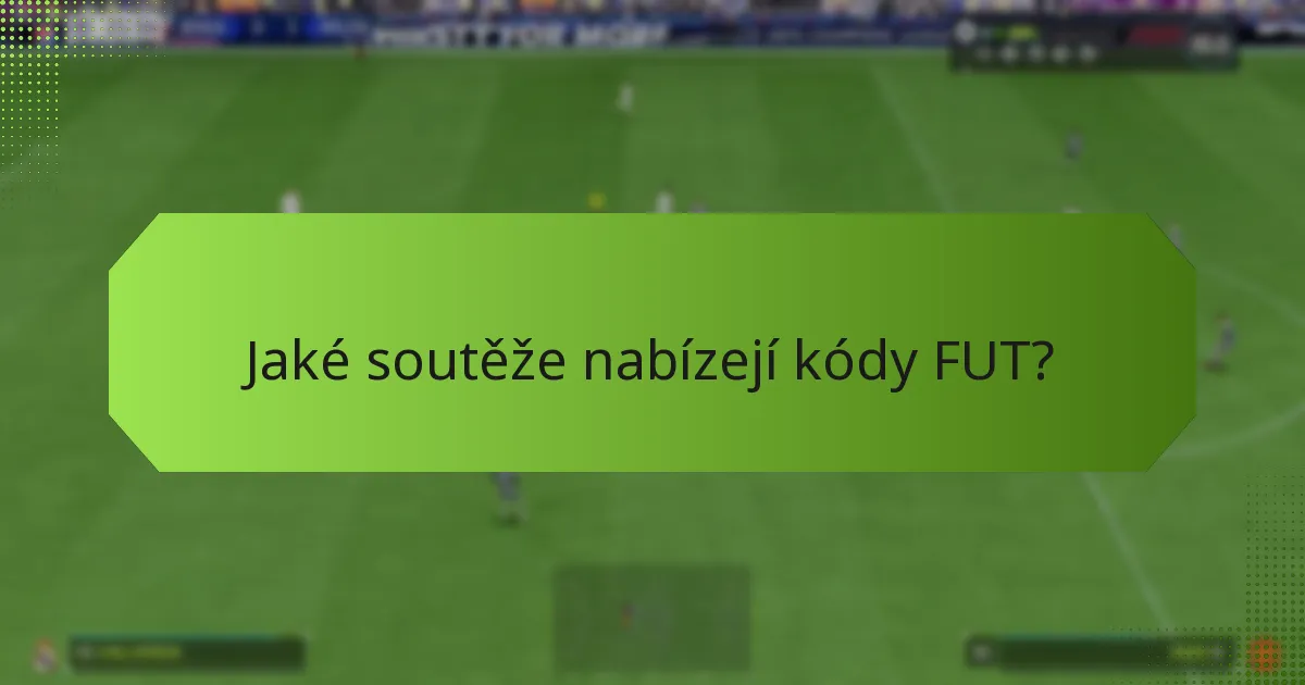 Kdy je nejlepší čas hledat kódy FUT?